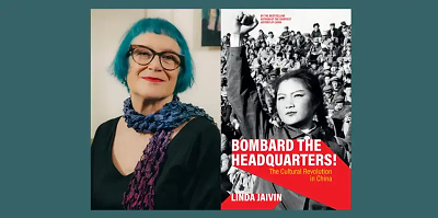 Poster from the event "Linda Jaivin: Shades of the Cultural Revolution - From Mao to Musk"